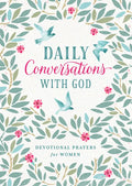 Daily Conversations with God: Devotional Prayers for Women - Paperback