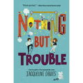 Nothing but Trouble - Paperback