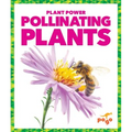 Pollinating Plants - Hardcover