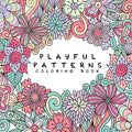 Playful Patterns Coloring Book: For Kids Ages 6-8, 9-12 - Paperback