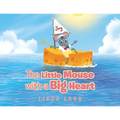 The Little Mouse with a Big Heart - Paperback