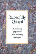 Respectfully Quoted: Dictionary Paperback Edition - Hardcover