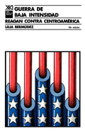 Guerra de Baja Intensidad. Reagan Contra Centroamerica - Paperback