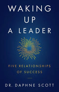 Waking up a Leader: Five Relationships of Success - Paperback