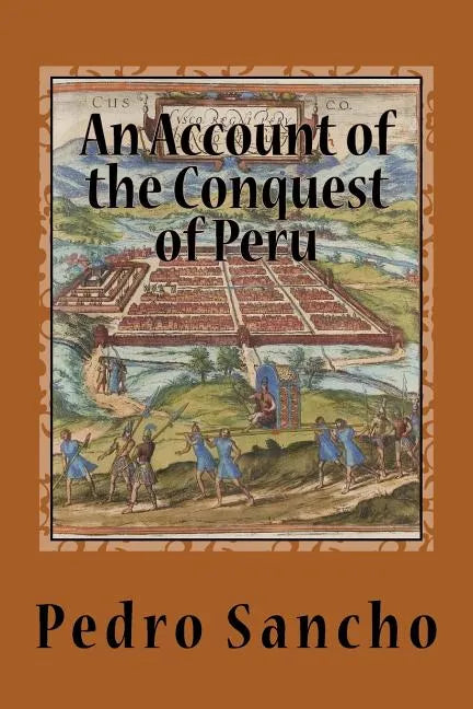 An Account of the Conquest of Peru - Paperback