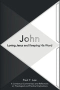 John: Loving Jesus and Keeping His Word - Paperback