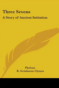 Three Sevens: A Story of Ancient Initiation - Paperback