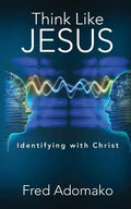 Think Like Jesus: Identifying with Christ - Paperback