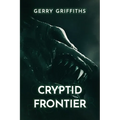 Cryptid Frontier - Paperback