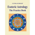 Esoteric Astrology: The Practice Book - Paperback