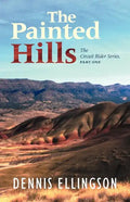 The Painted Hills: The Circuit Rider Series, Part One - Paperback