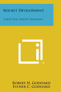 Rocket Development: Liquid Fuel Rocket Research - Paperback