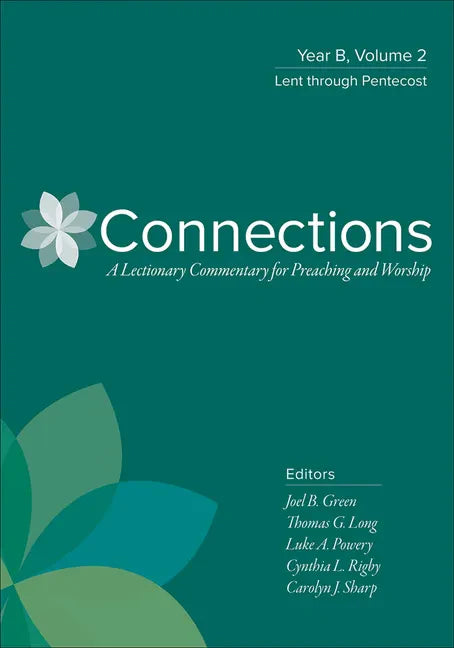 Connections: Year B, Volume 2: Lent Through Pentecost - Hardcover