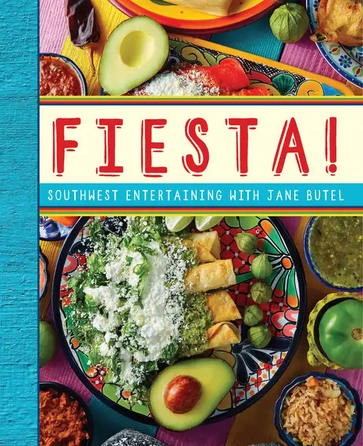 Fiesta!: Southwest Entertaining with Jane Butel - Paperback
