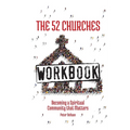 The 52 Churches Workbook: Becoming a Spiritual Community that Matters - Paperback