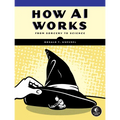 How AI Works: From Sorcery to Science - Paperback