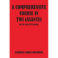 Comprehensive Course in Twi (Asa - Paperback