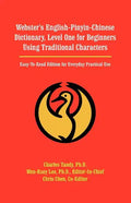 Webster's English-Pinyin-Chinese Dictionary, Level One for Beginners Using Traditional Characters: Easy-To-Read Edition for Everyday Practical Use - Paperback