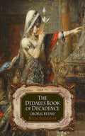 The Dedalus Book of Decadence: Moral Ruins - Paperback