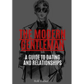 The Modern Gentleman: A Guide to Dating and Relationships - Paperback