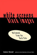 White Screens/Black Images: Hollywood from the Dark Side - Paperback