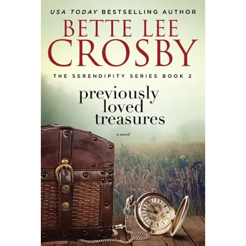 Previously Loved Treasures: The Serendipity Series Book Two - Paperback