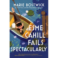 Esme Cahill Fails Spectacularly - Paperback