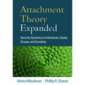 Attachment Theory Expanded: Security Dynamics in Individuals, Dyads, Groups, and Societies - Hardcover