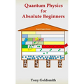 Quantum Physics for Absolute Beginners - Paperback