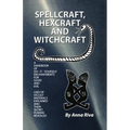 Spell Craft, Hex Craft and Witch Craft - Paperback