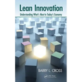 Lean Innovation: Understanding What's Next in Today's Economy - Hardcover