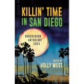 Killin' Time in San Diego: Bouchercon Anthology 2023 - Paperback
