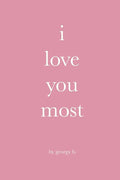 i love you most - Paperback