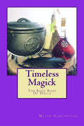 Timeless Magick - The Basic Book Of Spells - Paperback