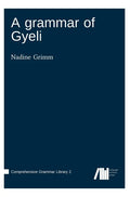 A grammar of Gyeli - Hardcover