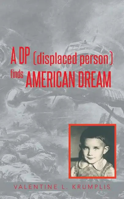 A DP (Displaced Person) Finds American Dream - Paperback