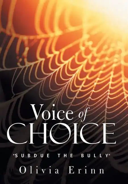 Voice of Choice: Subdue the Bully - Hardcover