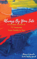 Always By Your Side: A Guided Journal of 75 Treasures from Daddy to Son - Hardcover