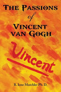 The Passions of Vincent Van Gogh - Paperback
