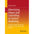 Advertising Impact and Controlling in Content Marketing: Recognize Impact Mechanisms, Optimize Controlling and Adapt Strategy - Paperback