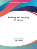 The Unity And Simplicity Of Disease - Paperback