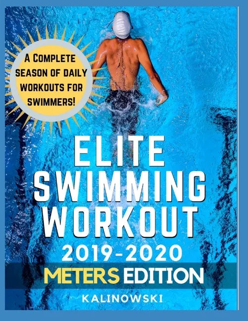 Elite Swimming Workout: 2019-2020 METERS Edition - Paperback