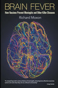 Brain Fever: How Vaccines Prevent Meningitis and Other Killer Diseases - Paperback