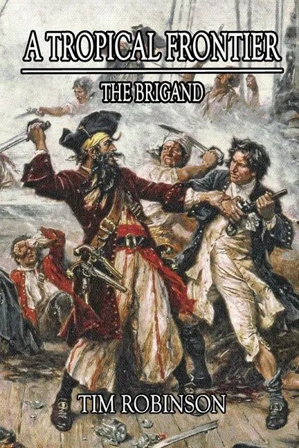 A Tropical Frontier: The Brigand - Paperback