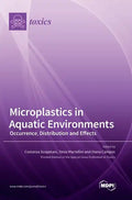 Microplastics in Aquatic Environments: Occurrence, Distribution and Effects - Hardcover