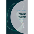 Staying Together: Natureculture in a Changing World - Hardcover