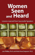 Women Seen and Heard: Lessons Learned from Successful Speakers - Paperback