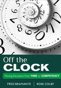 Off the Clock: Moving Education from Time to Competency - Paperback