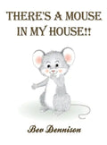 There's a Mouse in My House!! - Hardcover