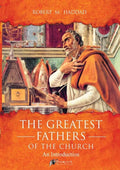 The Greatest Fathers of the Church - Paperback